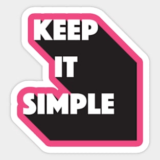Keep It Simple Motivational Quotes Sticker